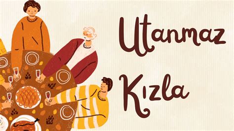 utanmazkizlad|The Multifaceted Interpretation of Utanmaz Kızla in Turkish Culture